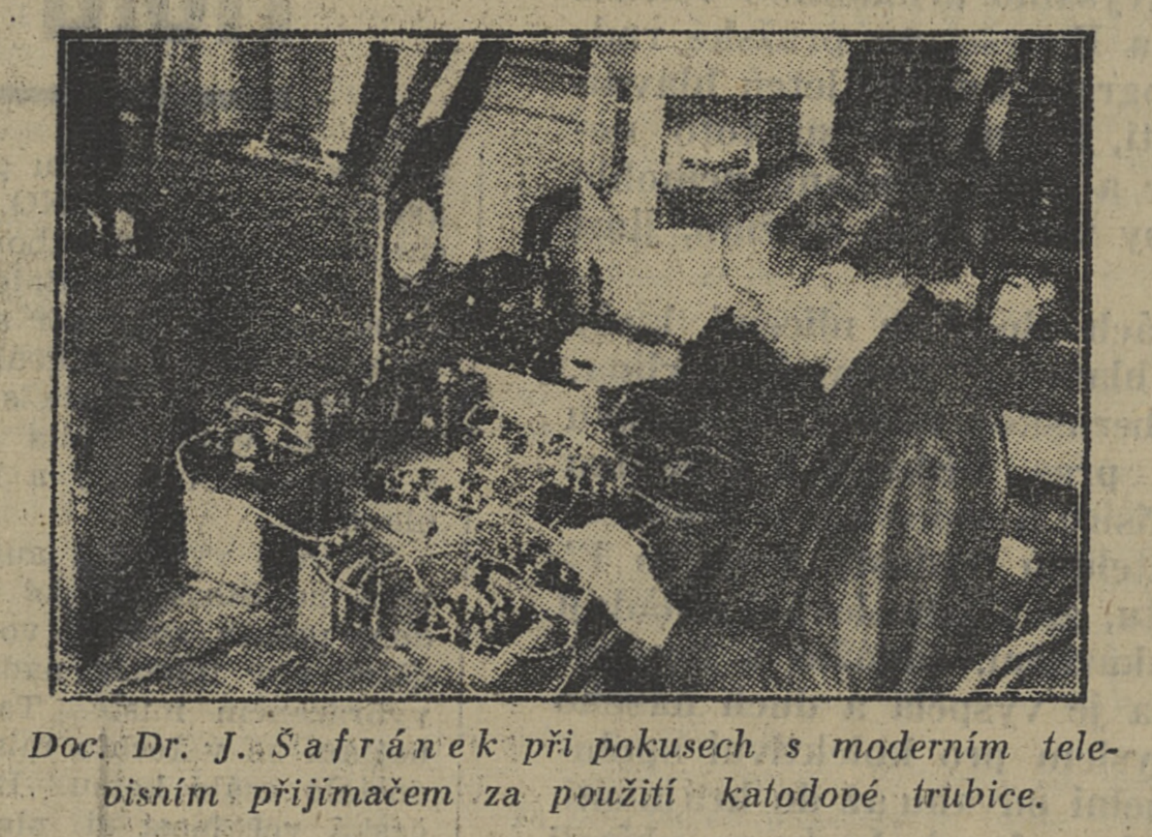 Doc. Dr. J. Šafránek experimenting with a modern TV set using cathode ray tube (Večer, 1937)